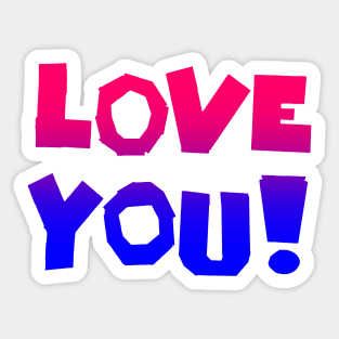 LOVE YOU! In Pink Red Purple and Blue - Hand Lettered Sticker